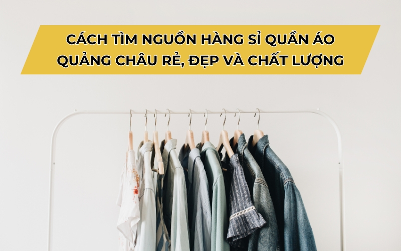 nguồn hàng sỉ quần áo