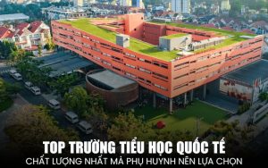 top trường tiểu học quốc tế