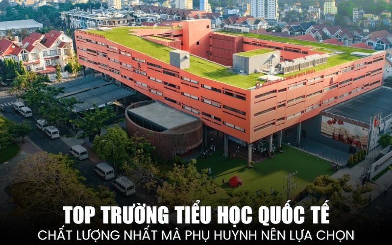 top trường tiểu học quốc tế